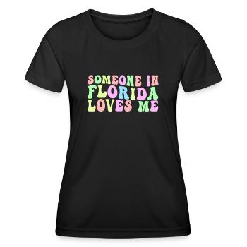 Someone In Florida Loves Me - Women's Functional T-Shirt - black - Front - AI Model Female 172 light (172cm)