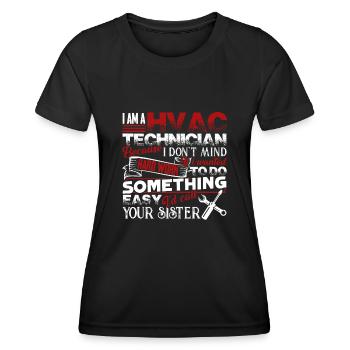 HVAC Tech I Am A HVAC Tech - Women's Functional T-Shirt - black - Front - AI Model Female 172 light (172cm)