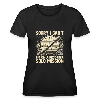 Sorry I Can't I'm On A Recorder Solo Mission Music - Women's Functional T-Shirt - black - Front - AI Model Female 172 light (172cm)