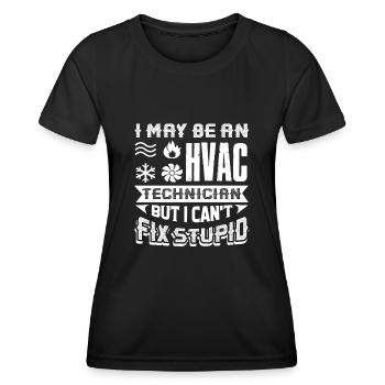 HVAC Tech HVAC Tech Can't Fix Stupid - Women's Functional T-Shirt - black - Front - AI Model Female 172 light (172cm)