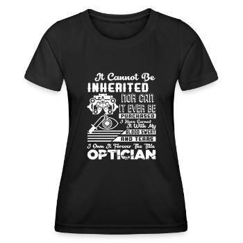 Optician Forever The Title Optician - Women's Functional T-Shirt - black - Front - AI Model Female 172 light (172cm)
