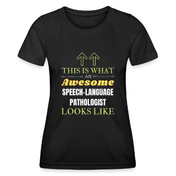 This is What an Awesome Speech-Language Pathologis - Women's Functional T-Shirt - black - Front - AI Model Female 172 light (172cm)