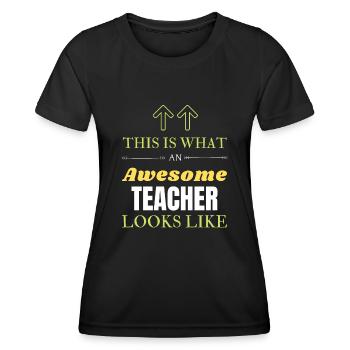 This is What an Awesome Teacher Looks Like - Women's Functional T-Shirt - black - Front - AI Model Female 172 light (172cm)