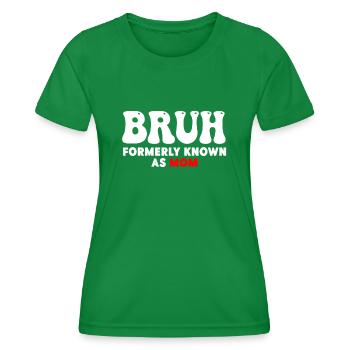 Bruh anciennement connu sous le nom de maman - T-shirt sport Femme - vert - Devant - AI Model Female 172 dark (172cm)
