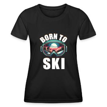 Born To Ski Skiing Skier Winter Sports Skis - Women's Functional T-Shirt - black - Front - AI Model Female 172 light (172cm)