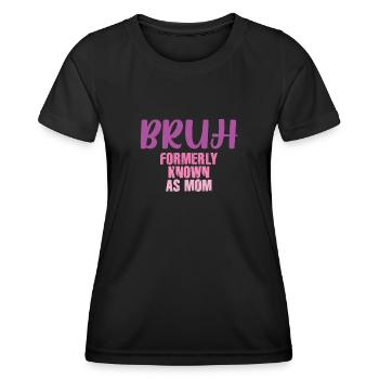Bruh, früher bekannt als Mama - Frauen Funktions-T-Shirt - Schwarz - Vorne - AI Model Female 172 light (172cm)
