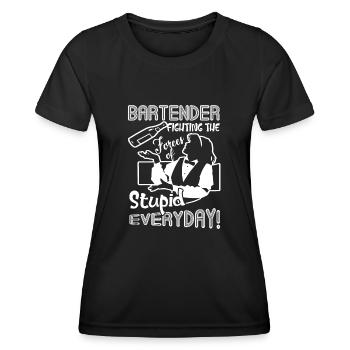 Bartender Fighting The Forces Of Stupid Everyday - Women's Functional T-Shirt - black - Front - AI Model Female 172 light (172cm)