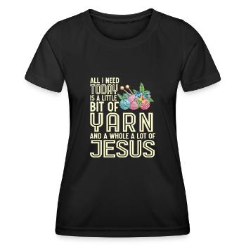 Alles Was Ich Heute Brauche Ist Ein Bisschen Garn - Frauen Funktions-T-Shirt - Schwarz - Vorne - AI Model Female 172 light (172cm)