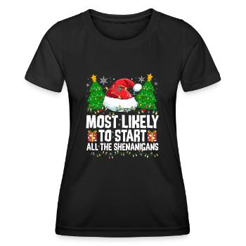 Most Likely To Start All The Shenanigans Naughty C - Frauen Funktions-T-Shirt - Schwarz - Vorne - AI Model Female 172 light (172cm)