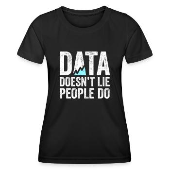 Daten lügen nicht, Menschen machen Datenanalysten - Frauen Funktions-T-Shirt - Schwarz - Vorne - AI Model Female 172 light (172cm)