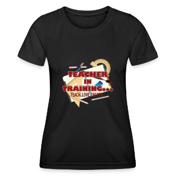 Teacher In Training - Women's Functional T-Shirt - black - Front - AI Model Female 172 light (172cm)