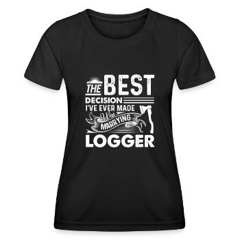 Marrying A Logger Is The Best Decision - Women's Functional T-Shirt - black - Front - AI Model Female 172 light (172cm)