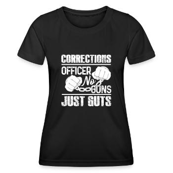 Corrections Officer No Guns Just Guts - Women's Functional T-Shirt - black - Front - AI Model Female 172 light (172cm)