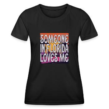 Someone In Florida Loves Me - Women's Functional T-Shirt - black - Front - AI Model Female 172 light (172cm)