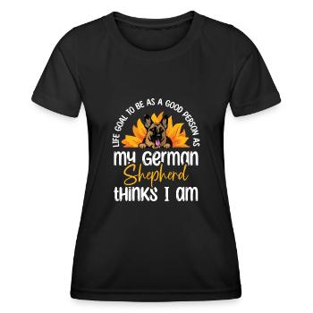 Life Goal To Be As Good Person As My German Shephe - Women's Functional T-Shirt - black - Front - AI Model Female 172 light (172cm)