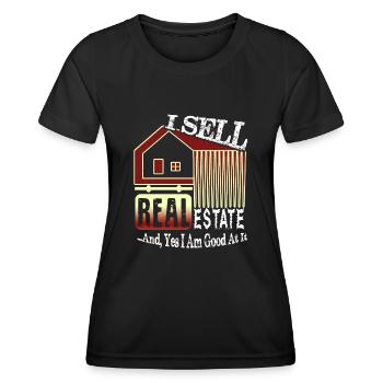 Real Estate Agent I Sell Real Estate - Women's Functional T-Shirt - black - Front - AI Model Female 172 light (172cm)