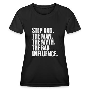 Step Dad The Man The Myth Bonus Dad Funny - Women's Functional T-Shirt - black - Front - AI Model Female 172 light (172cm)