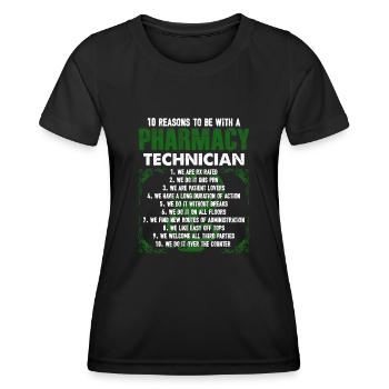 10 Reasons To Be With A Pharmacy Technician - Women's Functional T-Shirt - black - Front - AI Model Female 172 light (172cm)