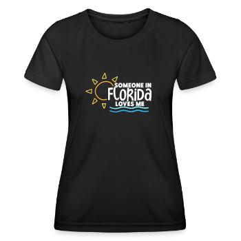 Someone In Florida Loves Me - Women's Functional T-Shirt - black - Front - AI Model Female 172 light (172cm)
