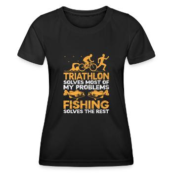Triathlon Solves Most Of My Problems Fishing Solve - Women's Functional T-Shirt - black - Front - AI Model Female 172 light (172cm)