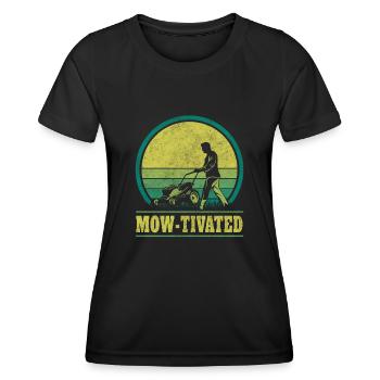 Mow-Tivated Lawn Mowing Gardening - Women's Functional T-Shirt - black - Front - AI Model Female 172 light (172cm)