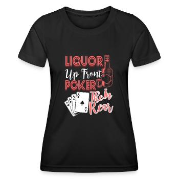 Liquor Up Front Poker In The Rear - Women's Functional T-Shirt - black - Front - AI Model Female 172 light (172cm)