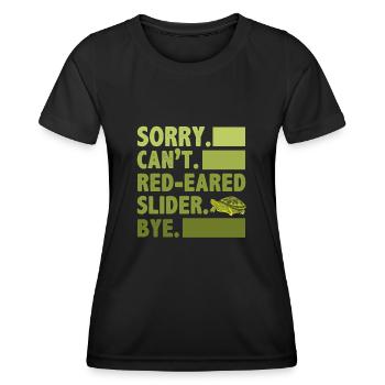 Sorry Can't Red-Eared Slider Bye Amphibian Reptile - Women's Functional T-Shirt - black - Front - AI Model Female 172 light (172cm)