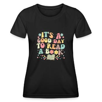 Es ist ein guter Tag, um ein Buch zu lesen Bücherwurm-Lesung - Frauen Funktions-T-Shirt - Schwarz - Vorne - AI Model Female 172 light (172cm)