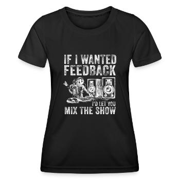 Wenn ich Feedback Sound Engineer wollte - Frauen Funktions-T-Shirt - Schwarz - Vorne - AI Model Female 172 light (172cm)