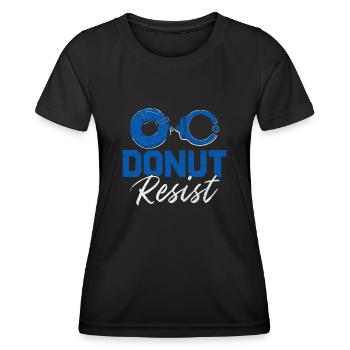 Donut Resist Funny Cop Law Enforcement Police - Women's Functional T-Shirt - black - Front - AI Model Female 172 light (172cm)