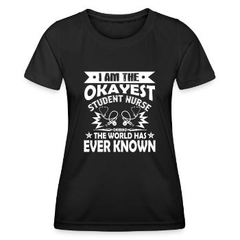 Student Nurse Okayest Student Nurse - Women's Functional T-Shirt - black - Front - AI Model Female 172 light (172cm)