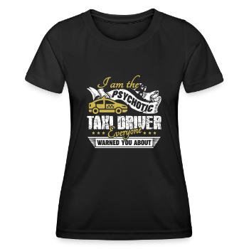 Taxi Driver Psychotic Taxi Driver - Women's Functional T-Shirt - black - Front - AI Model Female 172 light (172cm)