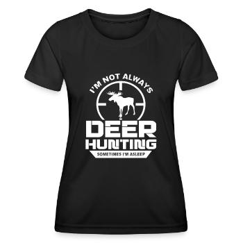 Deer Hunting Always Deer Hunting Sometimes Asleep - Women's Functional T-Shirt - black - Front - AI Model Female 172 light (172cm)