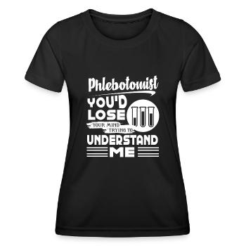 Phlebotomist Understand Me - Women's Functional T-Shirt - black - Front - AI Model Female 172 light (172cm)