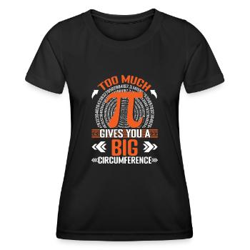 Zu Viel Pi Gibt Dir Einen Großen Umfang Pi Tag - Frauen Funktions-T-Shirt - Schwarz - Vorne - AI Model Female 172 light (172cm)
