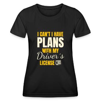 Ich kann nicht Ich habe Pläne mit meinem Führerschein - Frauen Funktions-T-Shirt - Schwarz - Vorne - AI Model Female 172 light (172cm)