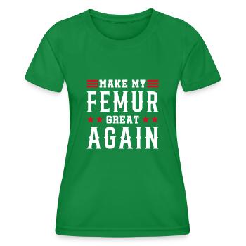 Rendre mon fémur grand à nouveau Jambe cassée - T-shirt sport Femme - vert - Devant - AI Model Female 172 dark (172cm)
