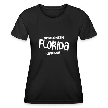 Someone In Florida Loves Me - Women's Functional T-Shirt - black - Front - AI Model Female 172 light (172cm)