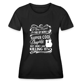 Daughter Being A Super Cool Daughter - Women's Functional T-Shirt - black - Front - AI Model Female 172 light (172cm)