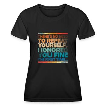 Il n’est pas nécessaire de se répéter - T-shirt sport Femme - noir - Devant - AI Model Female 172 light (172cm)