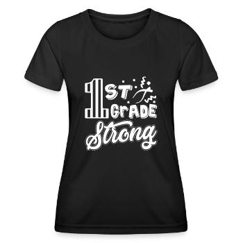 1st Grade Teacher 1st Grade Strong - Women's Functional T-Shirt - black - Front - AI Model Female 172 light (172cm)