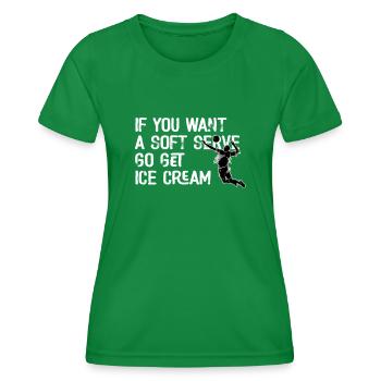 Wenn Sie ein Softeis wollen, holen Sie sich Eis - Frauen Funktions-T-Shirt - Kelly Green - Vorne - AI Model Female 172 dark (172cm)
