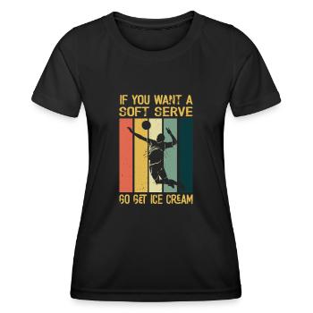 Wenn Sie ein Softeis wollen, holen Sie sich Eis - Frauen Funktions-T-Shirt - Schwarz - Vorne - AI Model Female 172 light (172cm)