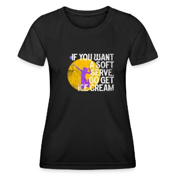 Wenn Sie ein Softeis wollen, holen Sie sich Eis - Frauen Funktions-T-Shirt - Schwarz - Vorne - AI Model Female 172 light (172cm)