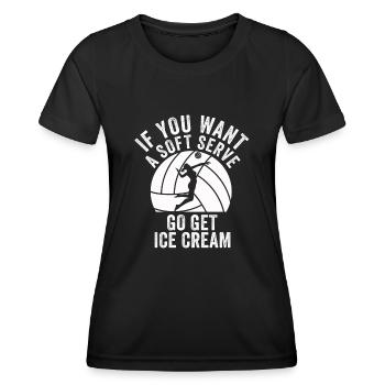 Wenn Sie ein Softeis wollen, holen Sie sich Eis - Frauen Funktions-T-Shirt - Schwarz - Vorne - AI Model Female 172 light (172cm)