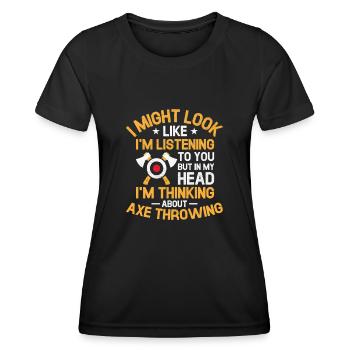 Mais dans ma tête, je pense au lancer de hache - T-shirt sport Femme - noir - Devant - AI Model Female 172 light (172cm)
