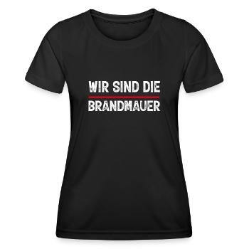 Wir sind die Brandmauer gegen rechts - Frauen Funktions-T-Shirt - Schwarz - Vorne - AI Model Female 172 light (172cm)