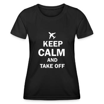 Keep Calm And Take Off Fun Vacation - Women's Functional T-Shirt - black - Front - AI Model Female 172 light (172cm)