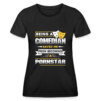 Comedian Being A Comedian Saved Me - Women's Functional T-Shirt - black - Front - AI Model Female 172 light (172cm)