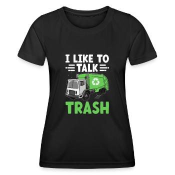 I Like To Talk Trash Collector Garbage Collecting - Women's Functional T-Shirt - black - Front - AI Model Female 172 light (172cm)